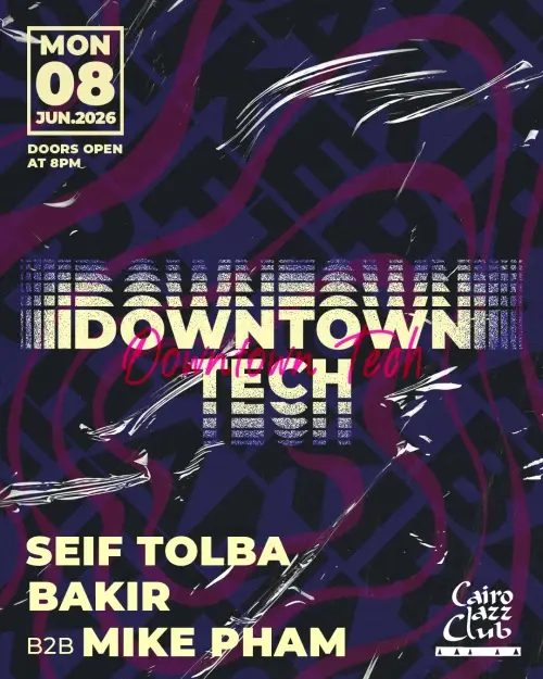 Downtown Tech - Music - at Cairo Jazz Club
