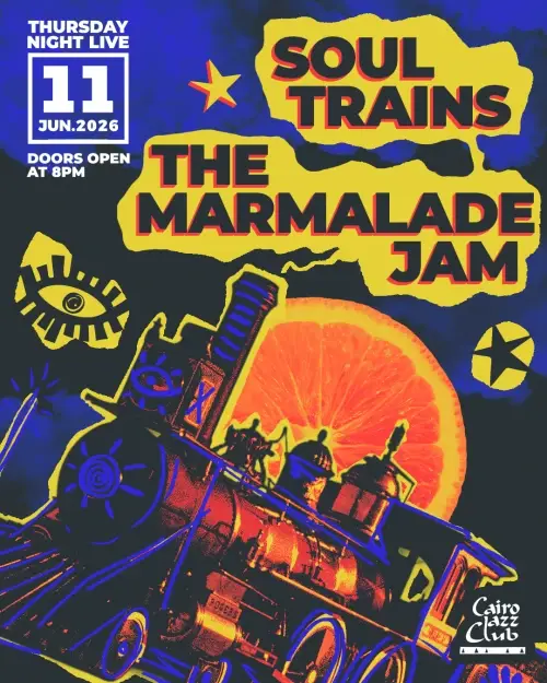 Soul Trains | The Marmalade Jam - Music - at Cairo Jazz Club